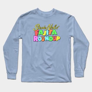 Stevie Nicks' Fajita Roundup logo only SNL by Kelly Design Company Long Sleeve T-Shirt